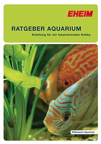 Der Ratgeber von Eheim informiert rund um das Thema Aquarium Der Ratgeber von Eheim informiert rund um das Thema Aquarium