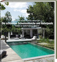 Pünktlich zum 30. Biotop-Jubiläum erscheint das Buch „Die schönsten Schwimmteiche und Naturpools“