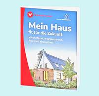 Neuer Ratgeber zur Modernisierung und Nachlassplanung "Mein Haus – fit für die Zukunft"