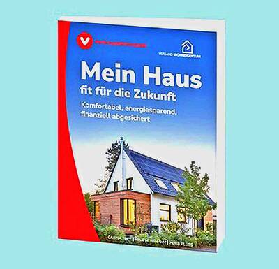 Neuer Ratgeber zur Modernisierung und Nachlassplanung "Mein Haus – fit für die Zukunft"