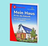 Neuer Ratgeber zur Modernisierung und Nachlassplanung "Mein Haus – fit für die Zukunft"